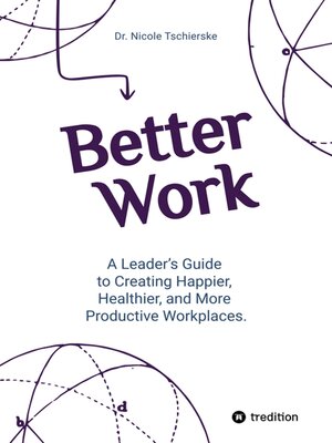 cover image of Better Work--with 50+ strategies for less stress and burnout, more engagement and better mental health